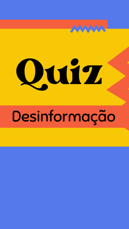 Quiz do Combate à Desinformação